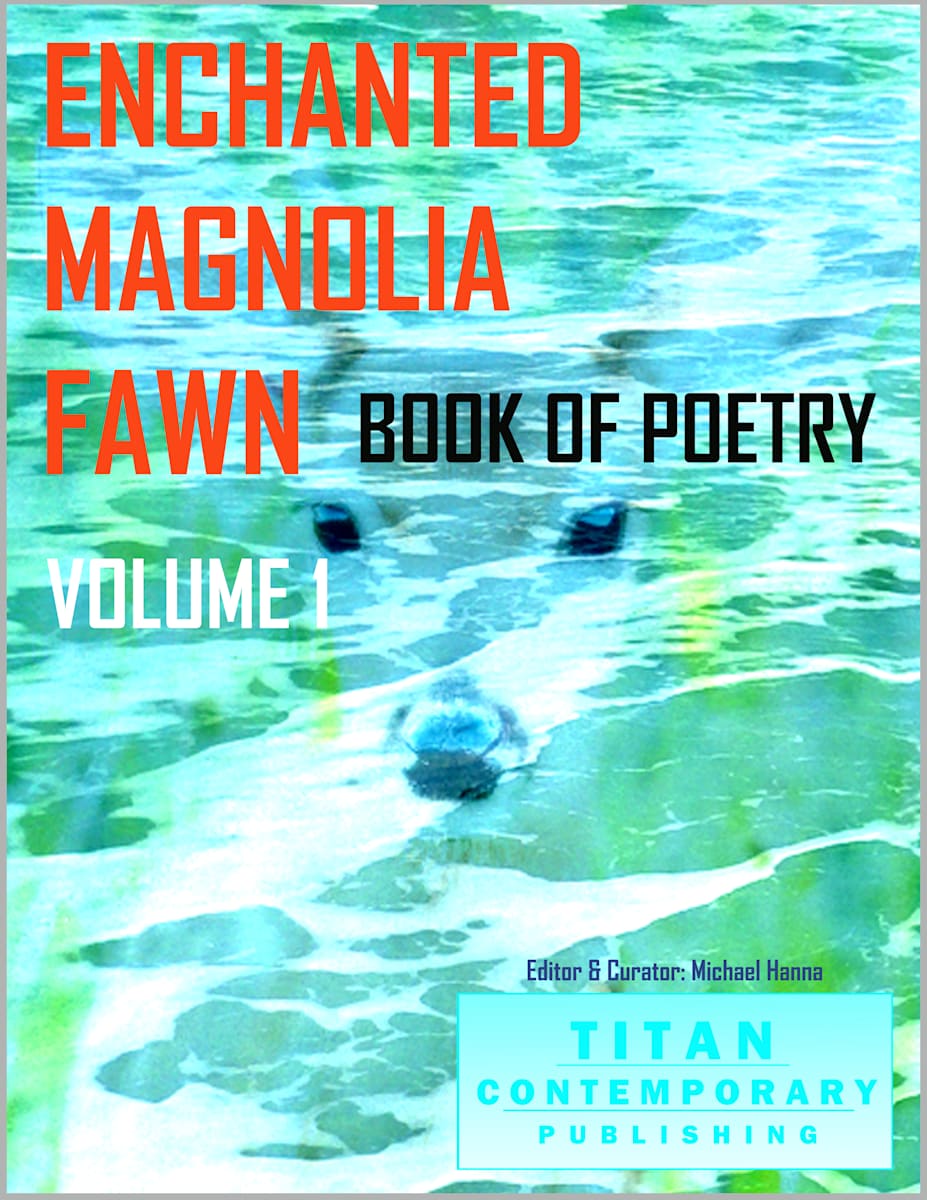 International Call for Writers - Enchanted Magnolia Fawn - Book of Poetry (Hardcover)