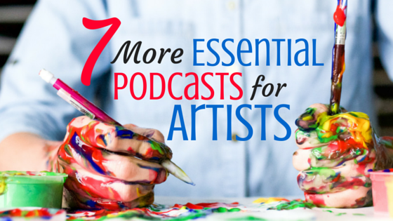 7 More Essential Podcasts for Artists 