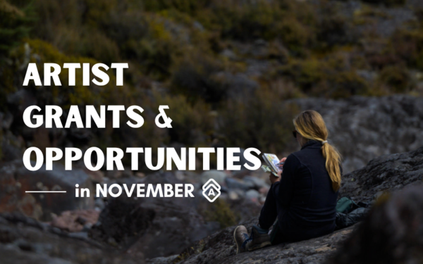 [GUIDE] The Best Artist Grants & Opportunities in November 2024