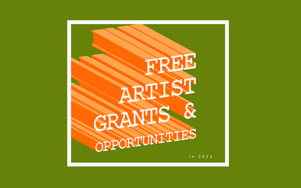 Complete Guide to FREE Artist Grants and Opportunities in 2022