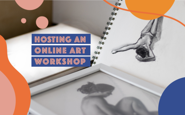 How to Host an Online Art Workshop