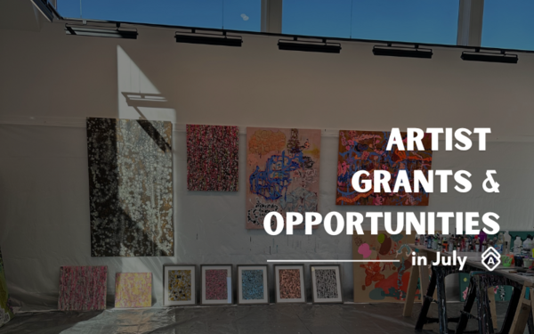 [GUIDE] The Best Artist Grants & Opportunities in July 2025